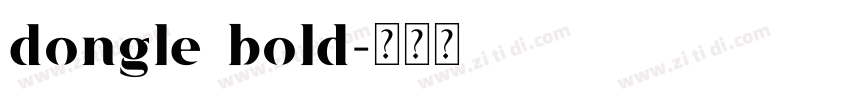 dongle bold字体转换